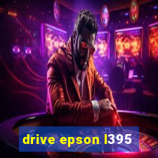 drive epson l395